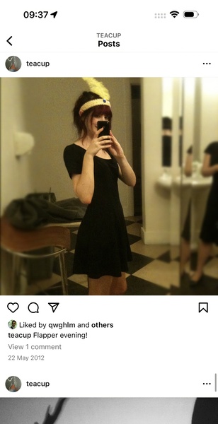 a woman in a black dress is taking a selfie 09:37 9 = @)

TEACUP
< Posts
YQ VY W
“} Liked by qwghlIm and others
teacup Flapper evening!
View 1 comment
22 May 2012